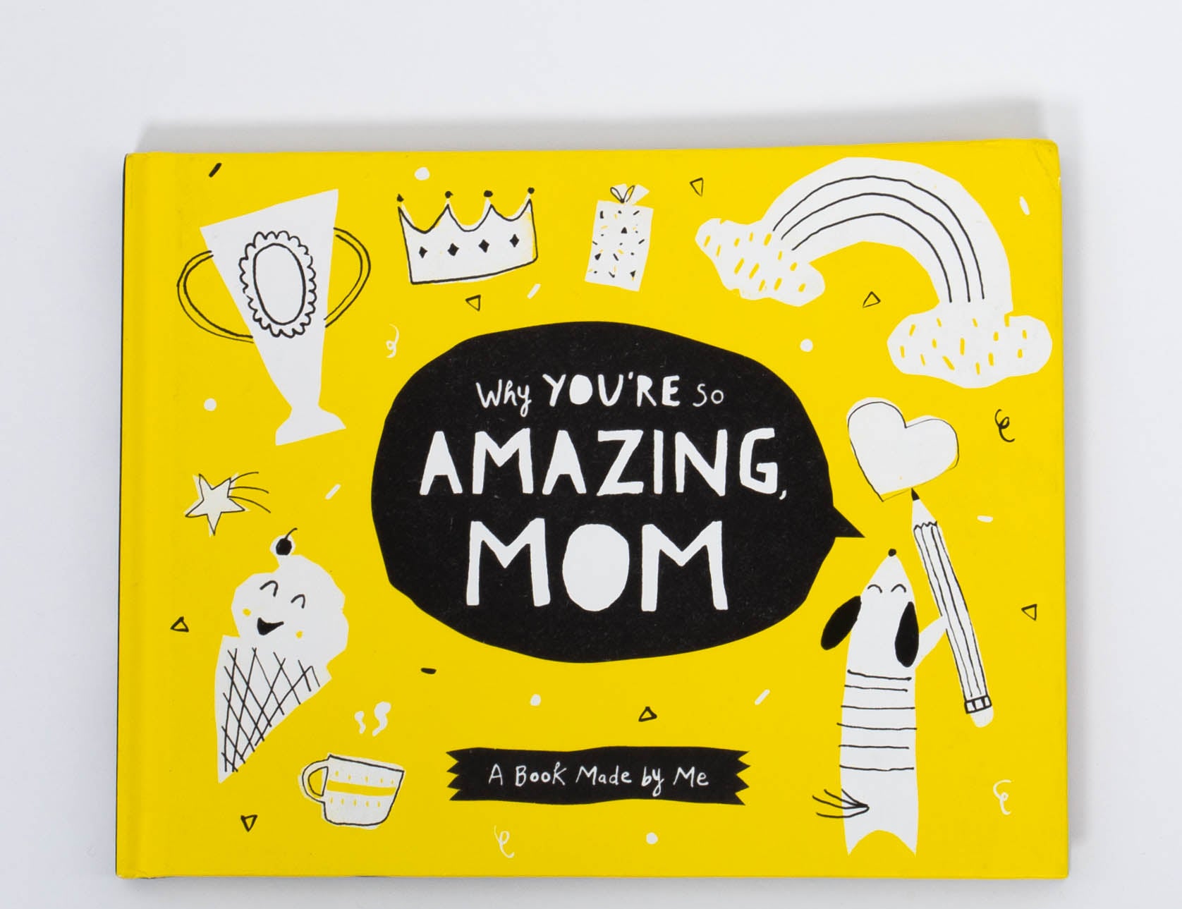 Yellow cover with black and white illustrations of "Why You're So Amazing, Mom" Book for children by Compendium.