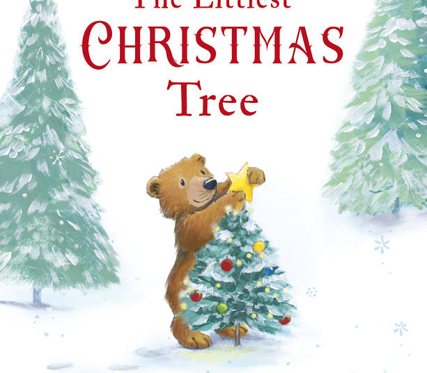 The Littlest Christmas Tree Book, cover with a bear cub placing a star on a small decorated tree in the snow