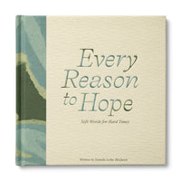 Compendium Every Reason to Hope book, a cream and green painted cover reading Soft Words for Hard Times