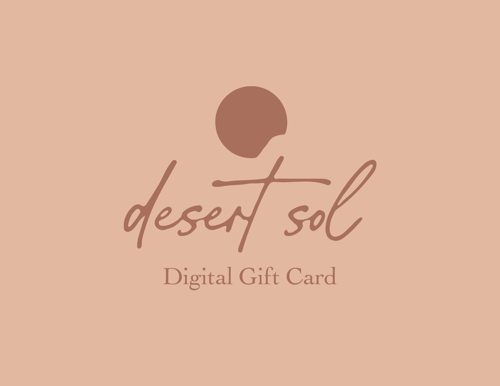 Desert Sol Digital Gift Card with the Desert Sol logo on a terracotta background