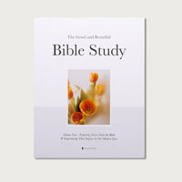 The Good and Beautiful Bible Study Volume 2, a white cover with a photo of yellow tulips