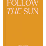 Papier Follow the Sun Travel Journal, an orange hardcover with pink lettering
