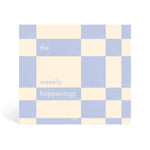 Papier Weekly Happenings List Pad front cover reading the weekly happenings on a checkerboard