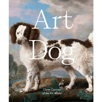 Art Dog: Clever Canines of the Art World book, Penguin Random House, cover with a classical painting of a brown and white spaniel