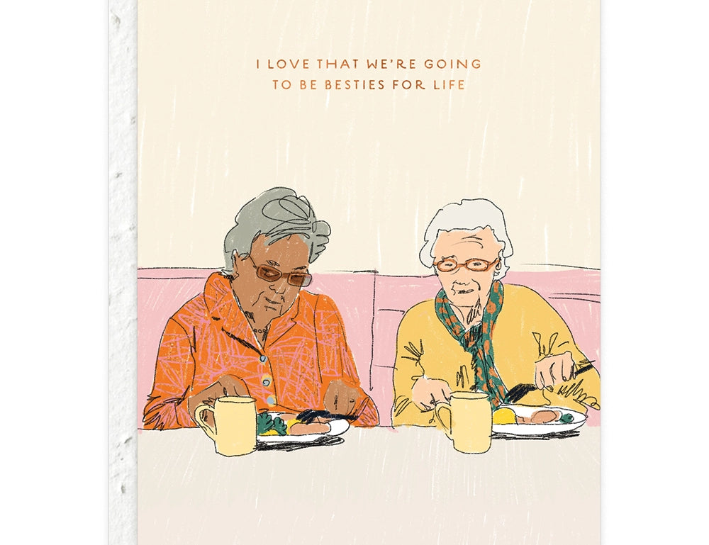 Seedlings Forever Friends card, an illustration of two older women having tea reading I love that we're going to be besties for life